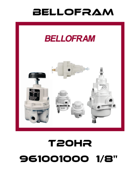 T20HR 961001000  1/8"  Bellofram