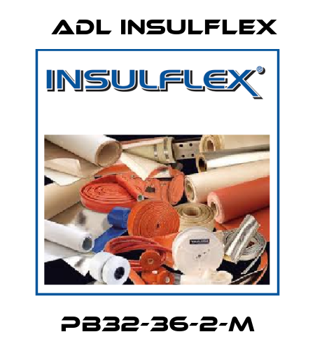 PB32-36-2-M ADL Insulflex