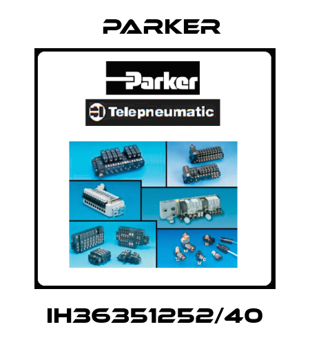 IH36351252/40 Parker