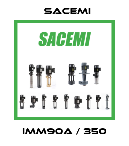 IMM90A / 350 Sacemi