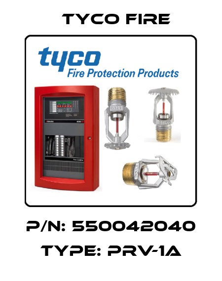 P/N: 550042040 Type: PRV-1A Tyco Fire