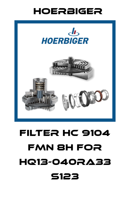 filter HC 9104 FMN 8H for HQ13-040RA33 S123 Hoerbiger