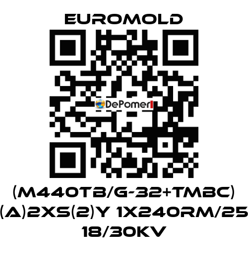 (M440TB/G-32+TMBC) (A)2XS(2)Y 1X240RM/25 18/30KV EUROMOLD