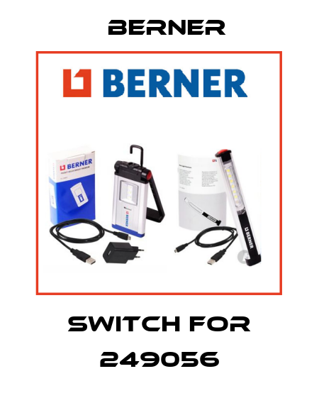switch for 249056 Berner