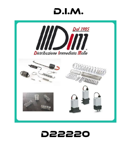 D22220 D.I.M.