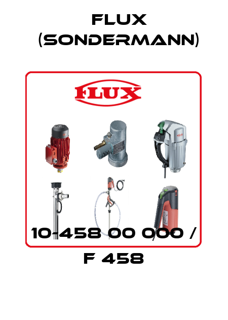 10-458 00 000 / F 458 Flux (Sondermann)