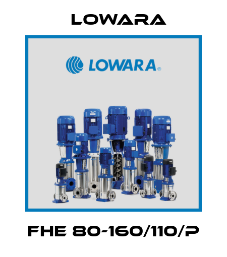 FHE 80-160/110/P Lowara
