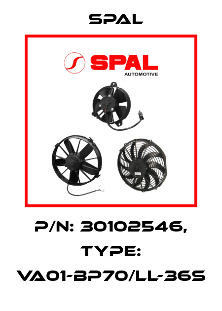 P/N: 30102546, Type: VA01-BP70/LL-36S SPAL