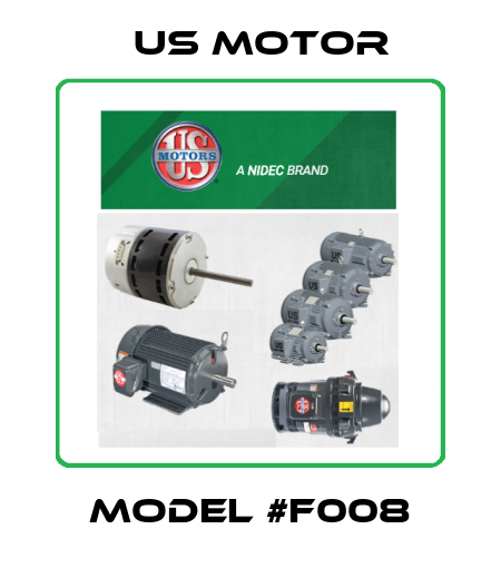 Model #F008 Us Motor