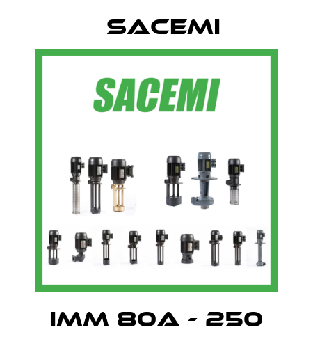 IMM 80A - 250 Sacemi