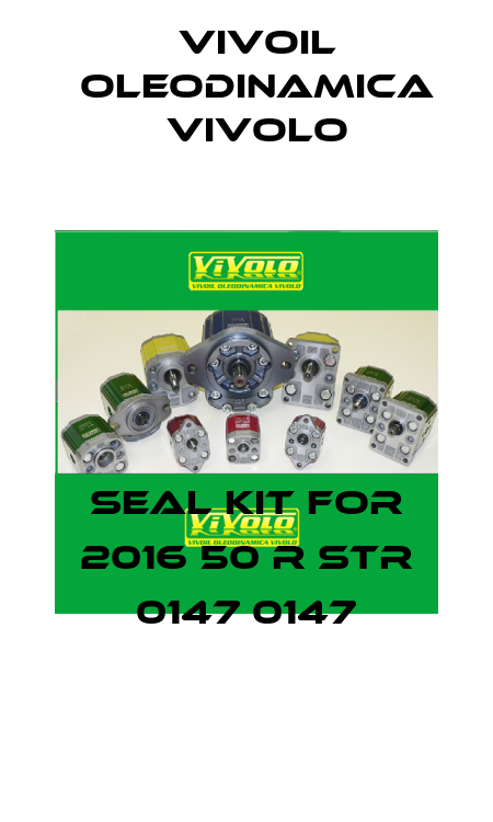 seal kit for 2016 50 R STR 0147 0147 Vivoil Oleodinamica Vivolo