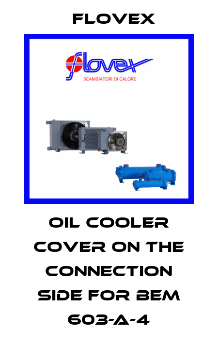 Oil cooler cover on the connection side for BEM 603-A-4 Flovex