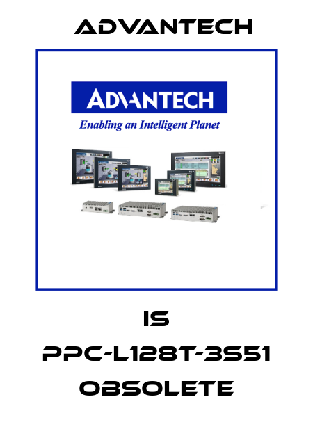IS PPC-L128T-3S51 Obsolete Advantech