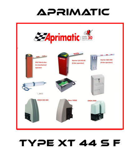 Type XT 44 S F Aprimatic