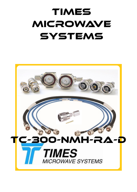 TC-300-NMH-RA-D Times Microwave Systems