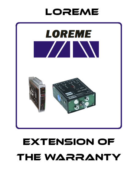 EXTENSION OF THE WARRANTY Loreme