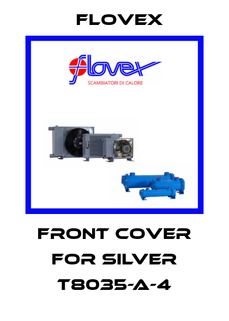 Front Cover For SILVER T8035-A-4 Flovex