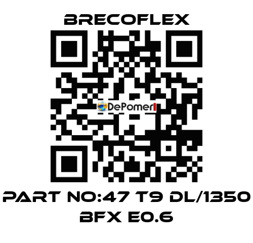 part no:47 T9 DL/1350 BFX E0.6 Brecoflex