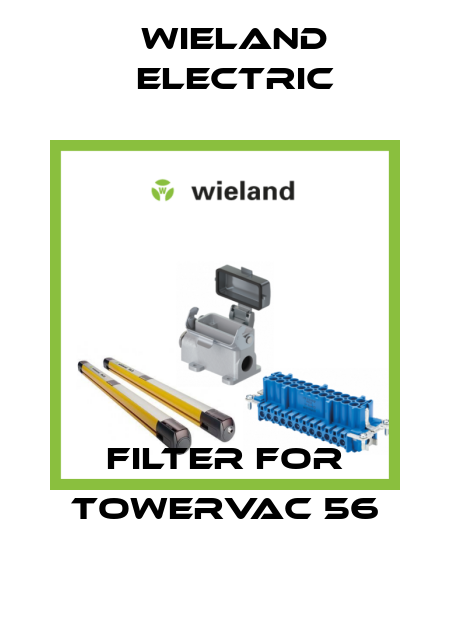 filter for TowerVac 56 Wieland Electric