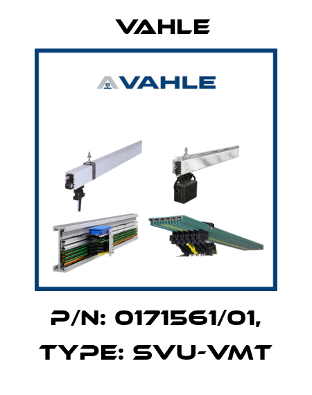 P/n: 0171561/01, Type: SVU-VMT Vahle
