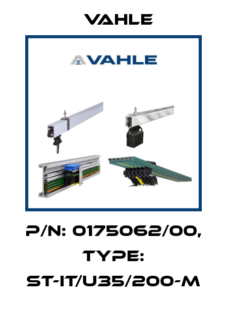 P/n: 0175062/00, Type: ST-IT/U35/200-M Vahle