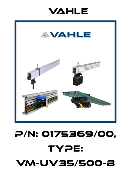 P/n: 0175369/00, Type: VM-UV35/500-B Vahle
