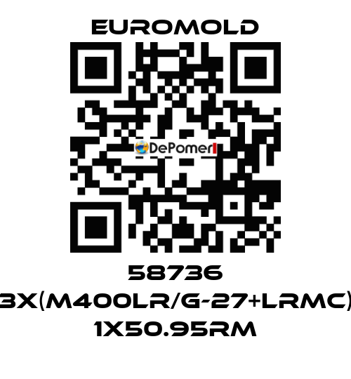 58736 3X(M400LR/G-27+LRMC) 1X50.95RM EUROMOLD