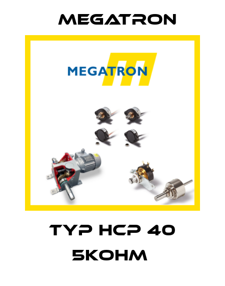 TYP HCP 40 5KOHM  Megatron