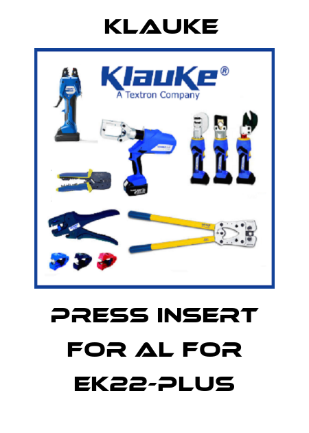 press insert for AL for EK22-plus Klauke