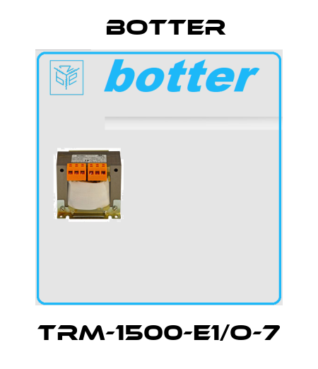 TRM-1500-E1/O-7 Botter