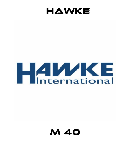 M 40 Hawke