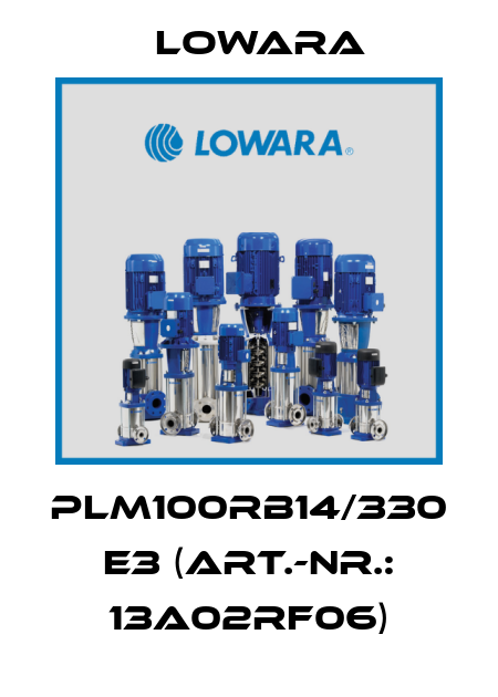 PLM100RB14/330 E3 (Art.-Nr.: 13A02RF06) Lowara