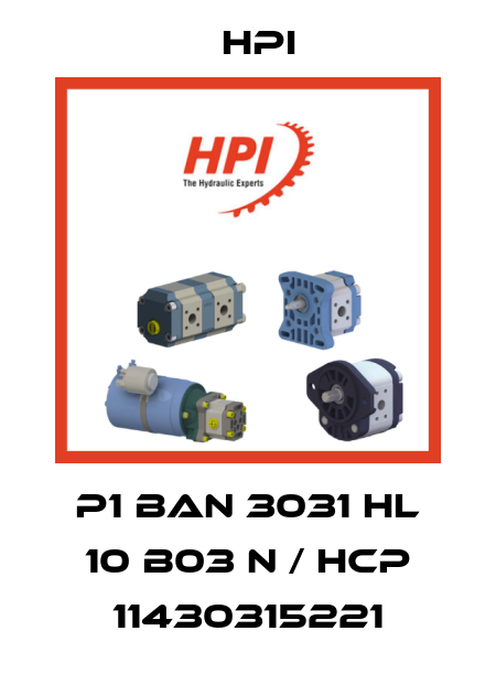 P1 BAN 3031 HL 10 B03 N / HCP 11430315221 HPI