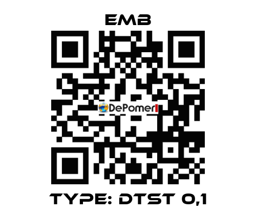 Type: DTST 0,1 Emb