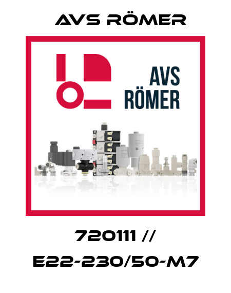 720111 // E22-230/50-M7 Avs Römer