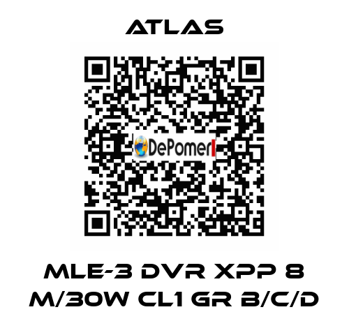 MLE-3 DVR XPP 8 M/30W CL1 GR B/C/D Atlas