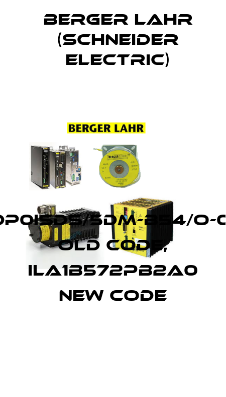 IFA62/2DP0ISDS/5DM-B54/O-001RPP41 old code, ILA1B572PB2A0 new code Berger Lahr (Schneider Electric)