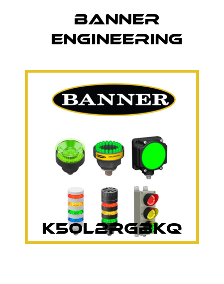 K50L2RGBKQ Banner Engineering
