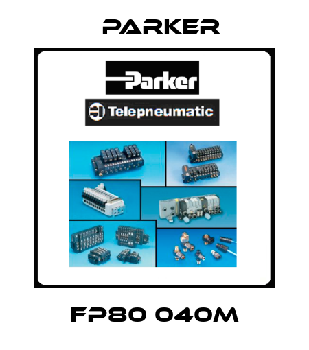 FP80 040M Parker