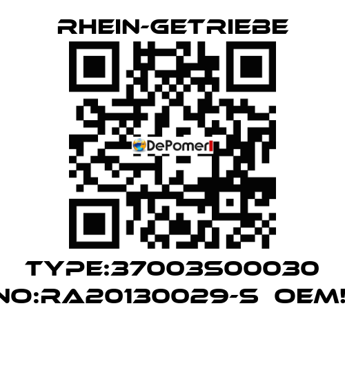 Type:37003S00030 No:RA20130029-S  OEM!!  Rhein-Getriebe