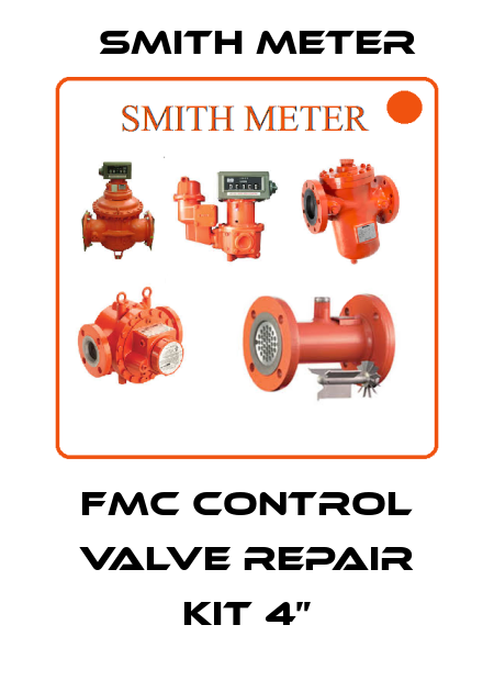 FMC control valve repair kit 4” Smith Meter