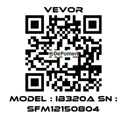 Model : IB320A SN : SFM12150804 VEVOR