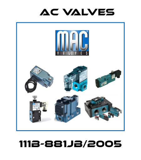 111B-881JB/2005 МAC Valves