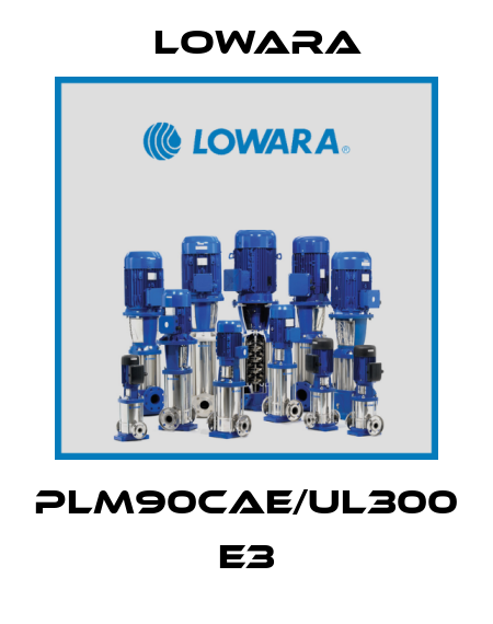 PLM90CAE/UL300 E3 Lowara