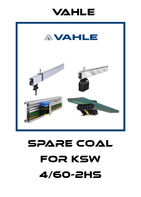 spare coal for KSW 4/60-2HS Vahle