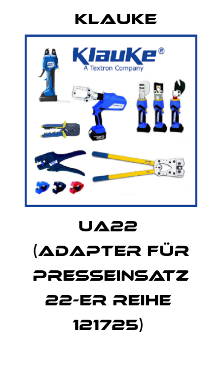 UA22  (Adapter für Presseinsatz 22-er Reihe  121725)  Klauke