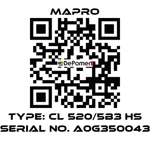 Type: CL 520/5B3 HS Serial No. A0G350043 Mapro
