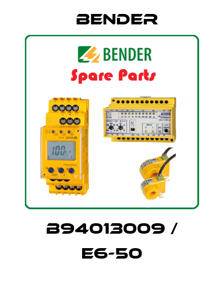 B94013009 / E6-50 Bender