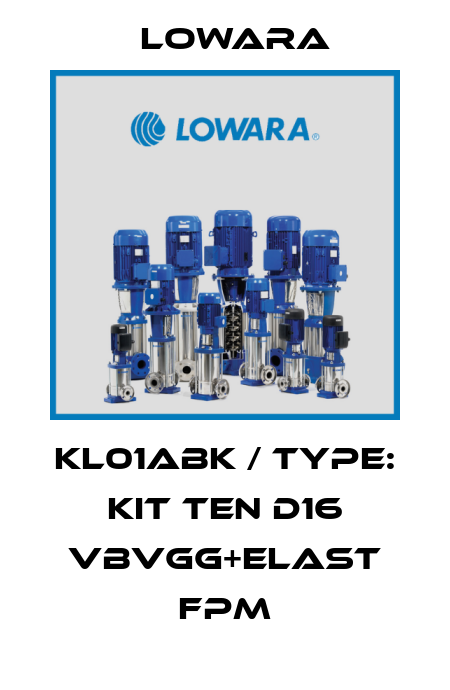 KL01ABK / Type:  KIT TEN D16 VBVGG+ELAST FPM Lowara
