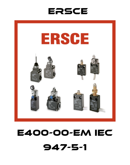 E400-00-EM IEC 947-5-1 Ersce